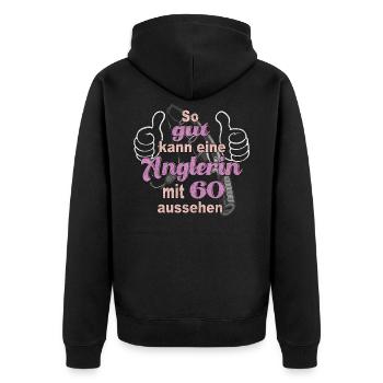 So gut kann ein Anglerin mit 60 aussehen Geschenk - Unisex Premium Bio Zip Hoodie - Schwarz - Hinten - Nico (187cm)