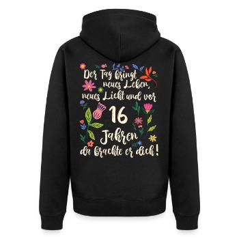 16. Geburtstag schöner Spruch mit floralem Muster - Unisex Premium Bio Zip Hoodie - Schwarz - Hinten - Nico (187cm)