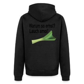 Warum so ernst? Lauch amoi! - Lauch Spaß Witz - Unisex Premium Bio Zip Hoodie - Schwarz - Hinten - Nico (187cm)
