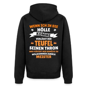 Wenn ich in die Hölle komme verlässt der Teufel se - Unisex Premium Bio Zip Hoodie - Schwarz - Hinten - Nico (187cm)