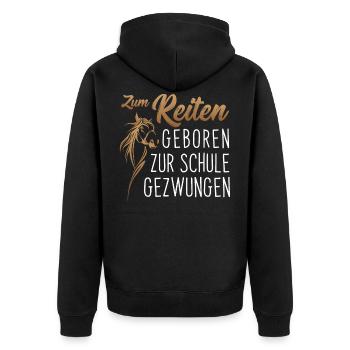 Zum Reiten geboren, zur Schule gezwungen - Reiten - Unisex Premium Bio Zip Hoodie - Schwarz - Hinten - Nico (187cm)