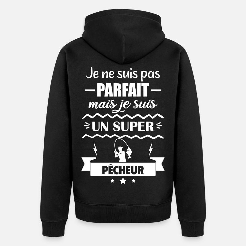 Pas parfait mais super pêcheur Pêche - Veste à capuche bio Premium Unisexe - noir