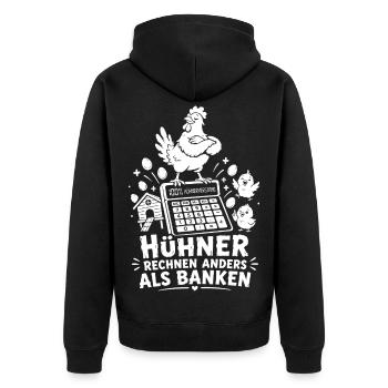 Hühner rechnen anders als Banken - Unisex Premium Bio Zip Hoodie - Schwarz - Hinten - Nico (187cm)