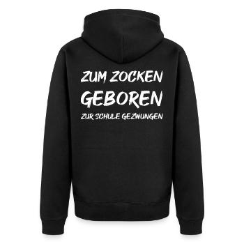 Zum zocken geboren zur Schule gezwungen - Unisex Premium Bio Zip Hoodie - Schwarz - Hinten - Nico (187cm)