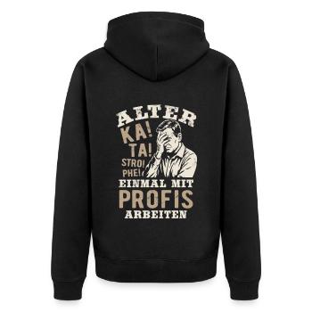 Alter! Katastrophe - einmal mit Profis arbeiten - Unisex Premium Bio Zip Hoodie - Schwarz - Hinten - Nico (187cm)