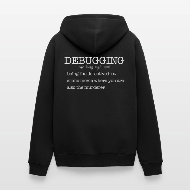 Informatiker Debugging Spruch Unisex Premium Bio Zip Hoodie