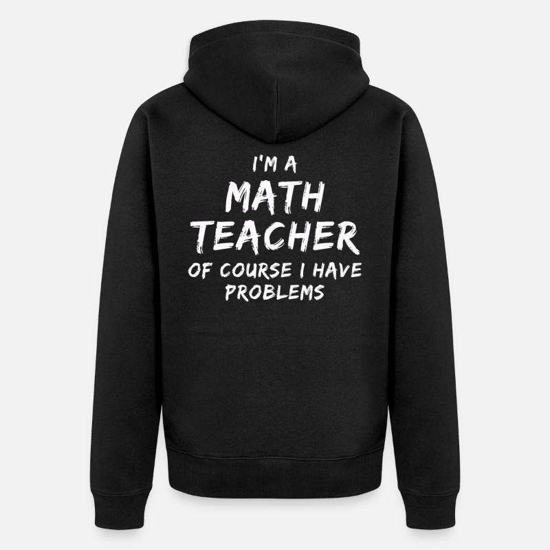 Prof de math - Veste à capuche bio Premium Unisexe - noir