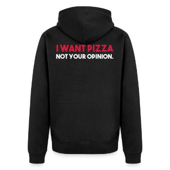 I want PIZZA - not your opinion. - Unisex Premium Organic Zip Hoodie - black - Back - Nico (187cm)