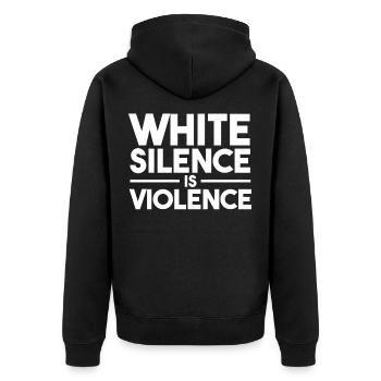 Weiße Stille ist Gewalt. Black Lives Matter - Unisex Premium Bio Zip Hoodie - Schwarz - Hinten - Nico (187cm)