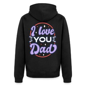 I love you dad gift Father's Day Father's Day gift - Unisex Premium Organic Zip Hoodie - black - Back - Nico (187cm)