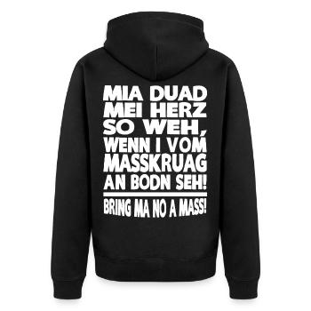 MIA DUAD MEI HERZ SO WEH, WENN I VOM MASSKRUAG - Unisex Premium Bio Zip Hoodie - Schwarz - Hinten - Nico (187cm)