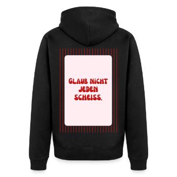 Glaub Nicht Jeden Scheiß Spruch - Unisex Premium Bio Zip Hoodie - Schwarz - Hinten - Nico (187cm)