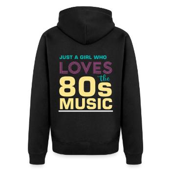 Just a Girl who Loves the 80s Timeless Retro Lyric - Unisex Premium Organic Zip Hoodie - black - Back - Nico (187cm)