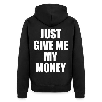 Just give me my money - Unisex Premium Bio Zip Hoodie - Schwarz - Hinten - Nico (187cm)