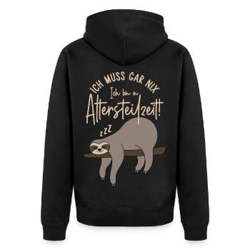 Ich muss gar nix Ich bin in Altersteilzeit - Unisex Premium Bio Zip Hoodie - Schwarz - Hinten - Nico (187cm)