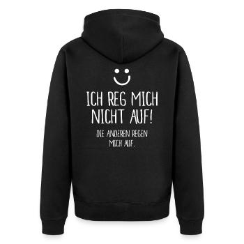 Ich Reg Mich Nicht Auf Die Anderen Regen Mich Auf - Unisex Premium Bio Zip Hoodie - Schwarz - Hinten - Nico (187cm)
