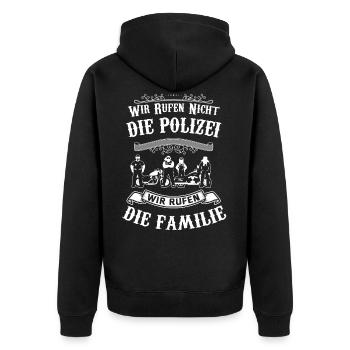Wir rufen nicht die Polizei wir rufen die Familie - Unisex Premium Bio Zip Hoodie - Schwarz - Hinten - Nico (187cm)