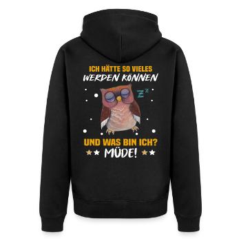 Ich hätte so vieles werden können und was bin ich - Unisex Premium Bio Zip Hoodie - Schwarz - Hinten - Nico (187cm)