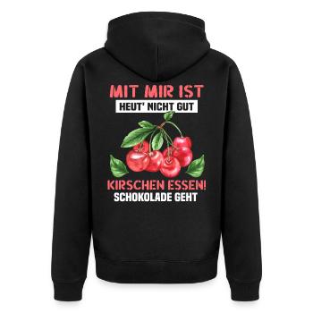 Mit mir ist heut nicht gut Kirschen essen! Schoko - Unisex Premium Bio Zip Hoodie - Schwarz - Hinten - Nico (187cm)