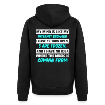 My Mind is Like my internet browser - Unisex Premium Organic Zip Hoodie - black - Back - Nico (187cm)