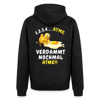 Atme verdammt nochmal atme lustiges Küken - Unisex Premium Bio Zip Hoodie - Schwarz - Hinten - Nico (187cm)