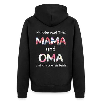 Ich Habe Zwei Titel Mama Und Oma - Unisex Premium Bio Zip Hoodie - Schwarz - Hinten - Nico (187cm)