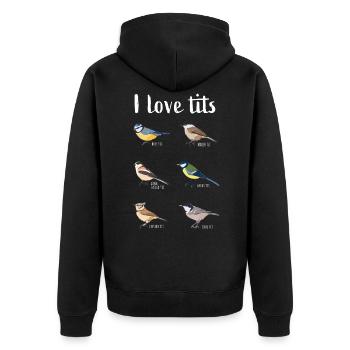 I love tits Funny Birdwatching Bird Gift - Unisex Premium Organic Zip Hoodie - black - Back - Nico (187cm)