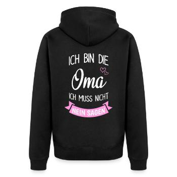 Ich Bin Die Oma Muss Nicht Nein Sagen - Unisex Premium Bio Zip Hoodie - Schwarz - Hinten - Nico (187cm)