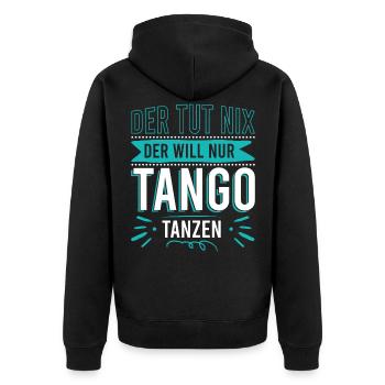 Der tut nix der will nur Tango tanzen - Unisex Premium Bio Zip Hoodie - Schwarz - Hinten - Nico (187cm)