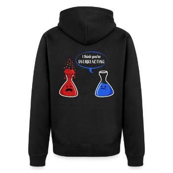 Chimie - Je pense que vous réagissez de manière excessive - Veste à capuche bio Premium Unisexe - noir - Dos - Nico (187cm)