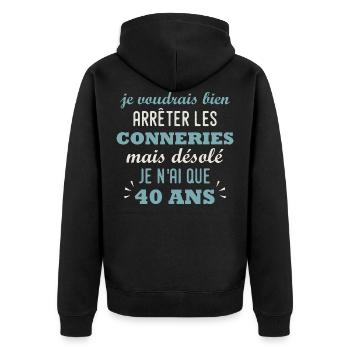 40 ans - anniversaire 40 ans citation humour - Veste à capuche bio Premium Unisexe - noir - Dos - Nico (187cm)