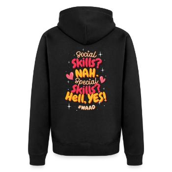 Autism: Social Skills Nah, Special Skills Yes - Unisex Premium Organic Zip Hoodie - black - Back - Nico (187cm)