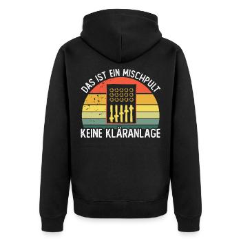 Das ist ein Mischpult keine Kläranlage - Unisex Premium Bio Zip Hoodie - Schwarz - Hinten - Nico (187cm)