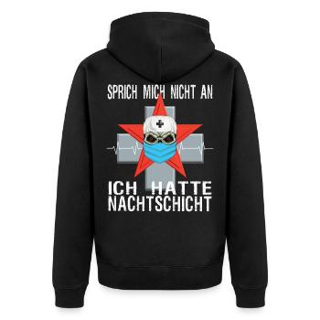 Pflegeshirt: Sprich mich nicht an, Nachtschicht - Unisex Premium Bio Zip Hoodie - Schwarz - Hinten - Nico (187cm)