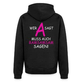 Wer A sagt muss auch Ramsamsam sagen - Unisex Premium Bio Zip Hoodie - Schwarz - Hinten - Nico (187cm)
