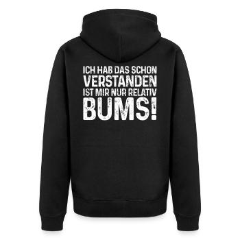 Ich hab schon verstanden mir Bums lustiger Spruch - Unisex Premium Bio Zip Hoodie - Schwarz - Hinten - Nico (187cm)
