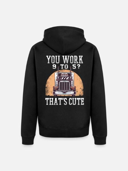 Trucker work funny quote - Unisex Premium Organic Zip Hoodie - black