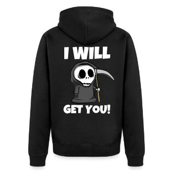 I will get you! - Funny Grim Reaper - Unisex Premium Organic Zip Hoodie - black - Back - Nico (187cm)