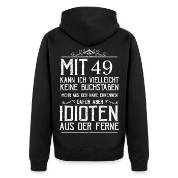Mit 49 Idioten erkennen - Unisex Premium Bio Zip Hoodie - Schwarz - Hinten - Nico (187cm)