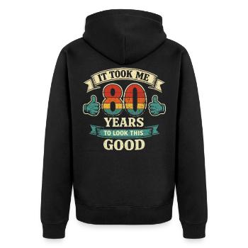 80 Ans - Il m'a fallu 80 Ans pour être Beau - Veste à capuche bio Premium Unisexe - noir - Dos - Nico (187cm)