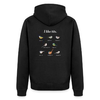 Ich mag Titten. | Lustiges Geschenk für Vogelbeobachtungsfans - Unisex Premium Bio Zip Hoodie - Schwarz - Hinten - Nico (187cm)