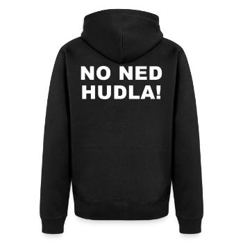 No ned hudla ! - Unisex Premium Bio Zip Hoodie - Schwarz - Hinten - Nico (187cm)