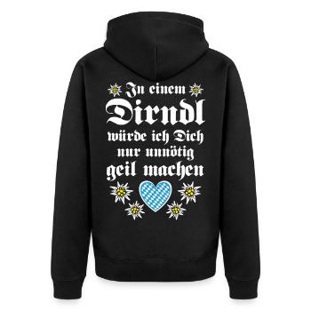 In einem Dirndl würde ich Dich unnötig geil machen - Unisex Premium Bio Zip Hoodie - Schwarz - Hinten - Nico (187cm)