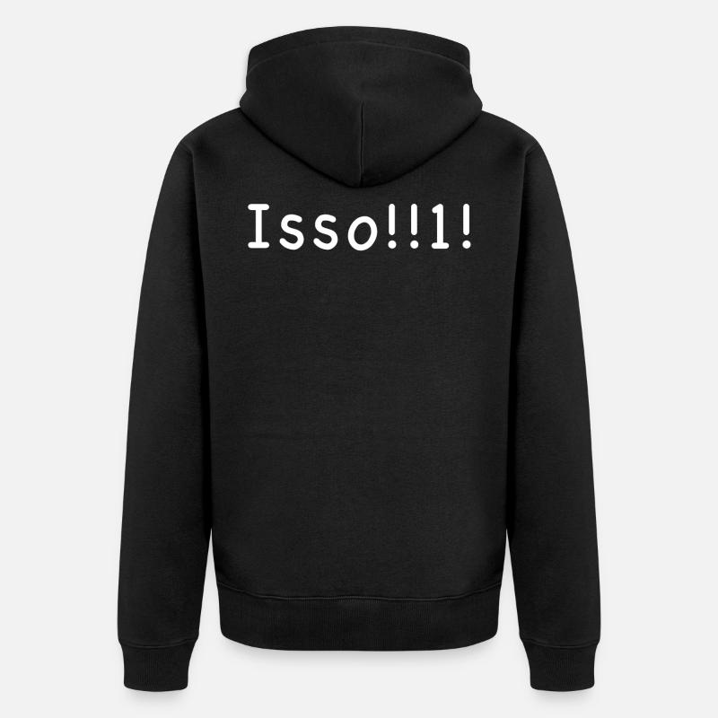 Isso!!1! - Unisex Premium Bio Zip Hoodie - Schwarz