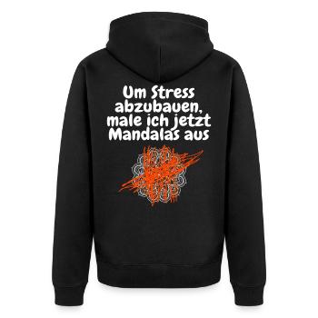 Um Stress abzubauen male ich jetzt Mandalas aus - Unisex Premium Bio Zip Hoodie - Schwarz - Hinten - Nico (187cm)