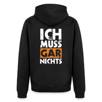Ich muss gar nichts - Unisex Premium Bio Zip Hoodie - Schwarz - Hinten - Nico (187cm)