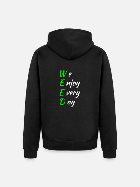 Weed saying - Unisex Premium Organic Zip Hoodie - black