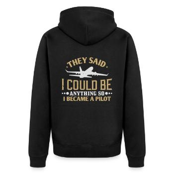 They said i could be anything so i became a pilot - Unisex Premium Organic Zip Hoodie - black - Back - Nico (187cm)