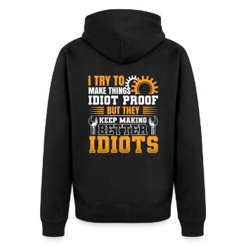 Make Things Idiot Proof - Sarkastisches Ingenieur - Unisex Premium Bio Zip Hoodie - Schwarz - Hinten - Nico (187cm)