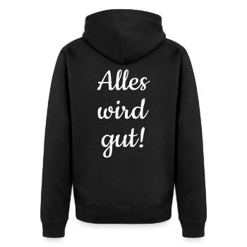 Alles wird gut! - Unisex Premium Bio Zip Hoodie - Schwarz - Hinten - Nico (187cm)